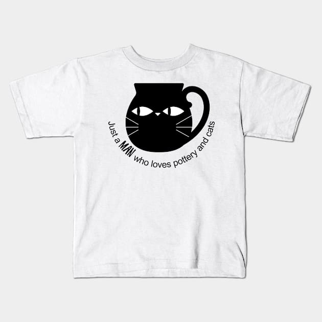 Just a man who loves pottery and cats Kids T-Shirt by Teequeque